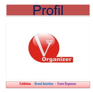 Profil
Exhibition – Brand Activities - Event Organizer
 
