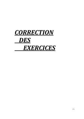 CORRECTION
DES
EXERCICES

173

 