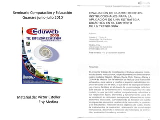 Seminario Computación y Educación Guanare junio-julio 2010 Material de: Víctor Esteller Elsy Medina 