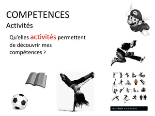 COMPETENCES
Comment les
trouver ?
 