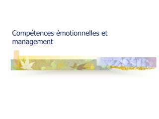 Compétences émotionnelles et
management
 