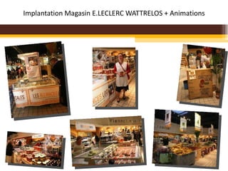Implantation Magasin E.LECLERC WATTRELOS + Animations 