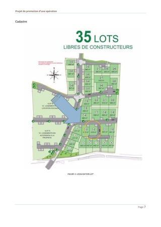 Projet de promotion d’une opération
Page 7
Cadastre
FIGURE 3. LOCALISATION LOT
 