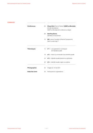 — 3 —Campus Fonderie de l’Image Centre national des arts plastiques
Salon graphique #01 : Enjeux de l’identité visuelle Ba...