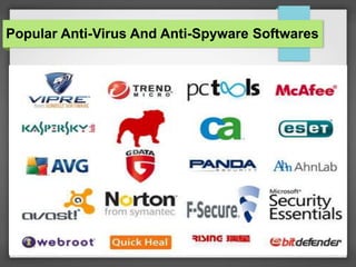 Popular Anti-Virus And Anti-Spyware Softwares
 