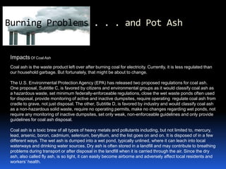 Going CLEAN Environmental Benefits Reduces dependency on fossil fuels