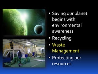 Saving our planet begins with environmental awarenessRecyclingWaste ManagementProtecting our resources