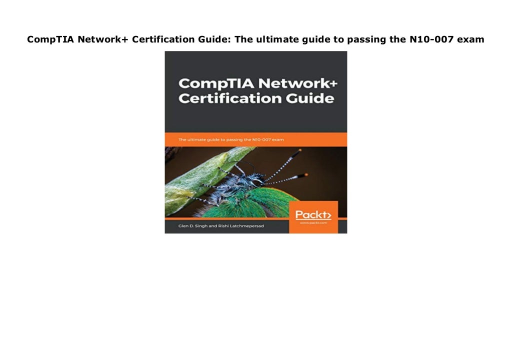 CompTIA Network+ Certification Guide The ultimate guide to passing the