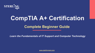 Beginner Guide to CompTIA A+ Certification for IT Careers | PDF