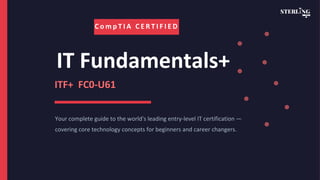 Comprehensive Guide to CompTIA IT Fundamentals+ (ITF+) Certification ...