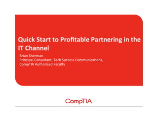 Quick Start to Profitable Partnerships in IT