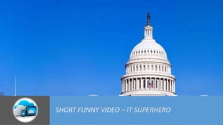 SHORT FUNNY VIDEO – IT SUPERHERO
 
