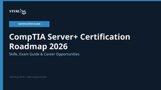 CompTIA Server+ Certification Roadmap 2026 Skills, Exam Guide & Career ...