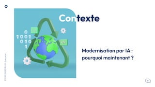 .5
OCTO
I
PART
OF
ACCENTURE©
2025
-
All
rights
reserved
Contexte
Modernisation par IA :
pourquoi maintenant ?
 