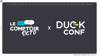 1
Coin
Coin
!
La Duck Conf by OCTO Technology © 2023 - All rights reserved
X
 