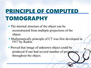 Computed Tomography and Spiral Computed Tomography | PPTX