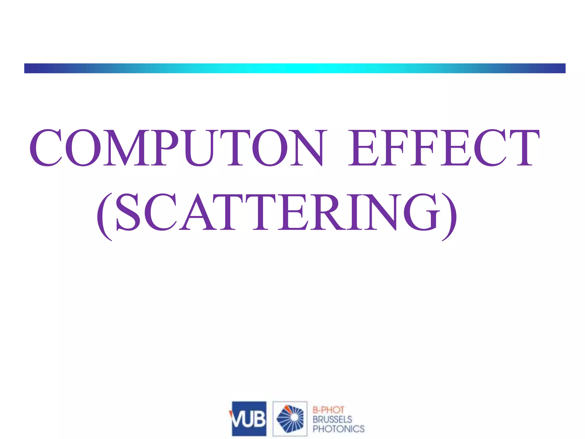 Compton effect | PPTX