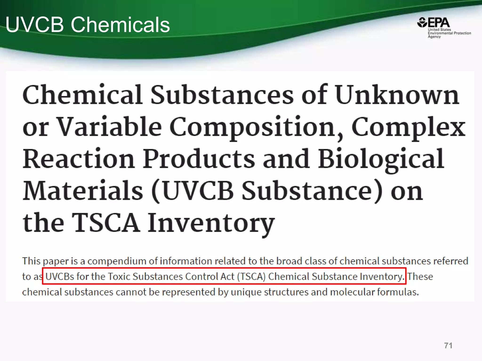 UVCB Chemicals
71
 