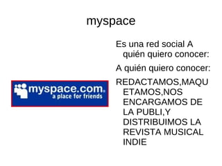 myspace ,[object Object]