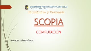 COMPUTACION
Nombre: Johana Soto
 