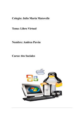 Colegio: Julio María Matovelle


Tema: Libro Virtual



Nombre: Andrea Pavón



Curso: 6to Sociales
 