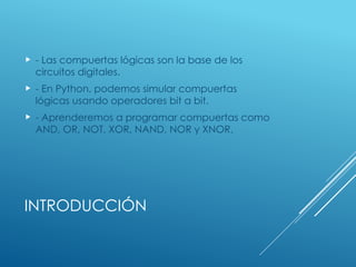 Compuertas_Logicas_Python para prinicpios de aprendizaje | PPTX
