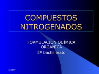 COMPUESTOS NITROGENADOS FORMULACIÓN QUÍMICA ORGÁNICA 2º bachillerato 