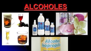 ALCOHOLES
 