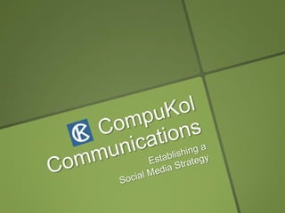 CompuKol Communications Establishing a Social Media Strategy   