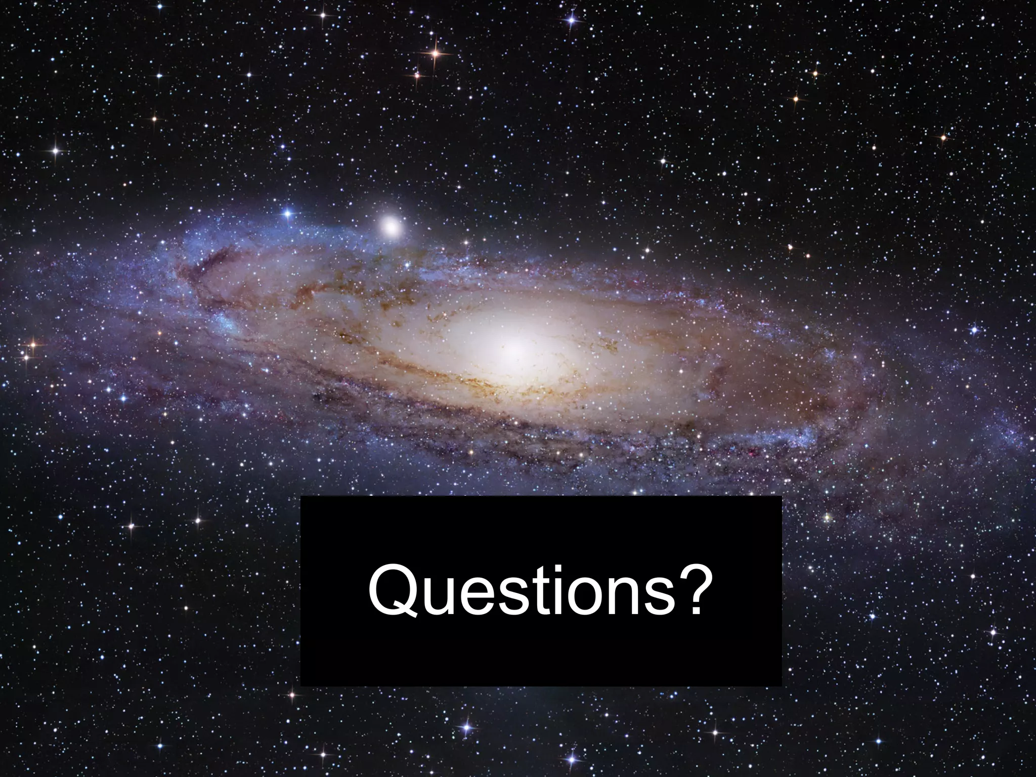 Why are we telling you this?

         Questions?
 