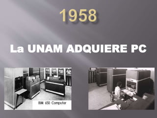 La UNAM ADQUIERE PC 
 