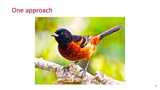 One	
  approach
4
 