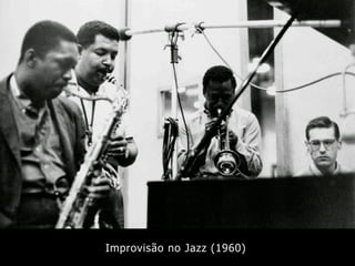 Improvisão no Jazz (1960)
 
