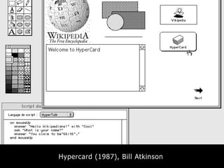 Hypercard (1987), Bill Atkinson
 