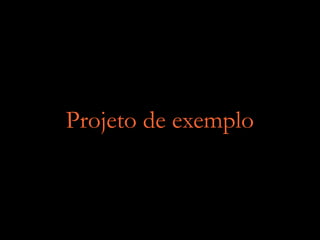Projeto de exemplo
 