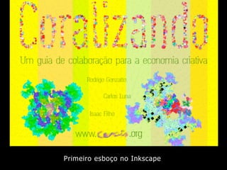 Primeiro esboço no Inkscape
 