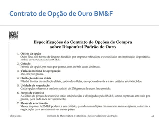 16/05/2012   Instituto de Matemática e Estatística - Universidade de São Paulo   41
 