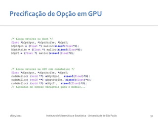 16/05/2012   Instituto de Matemática e Estatística - Universidade de São Paulo   51
 