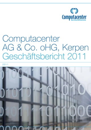 Computacenter
AG & Co. oHG, Kerpen
Geschäftsbericht 2011
2011

 