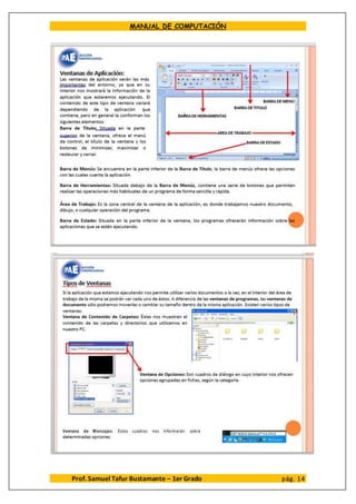 MANUAL DE COMPUTACIÓN
Prof. Samuel Tafur Bustamante – 1er Grado pág. 14
 