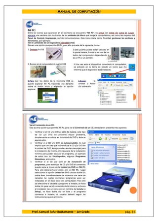 MANUAL DE COMPUTACIÓN
Prof. Samuel Tafur Bustamante – 1er Grado pág. 16
 