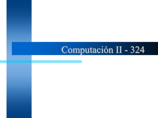 Computación II - 324
 