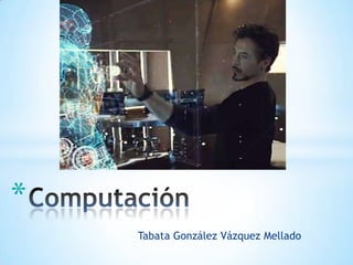 Tabata González Vázquez Mellado
*
 