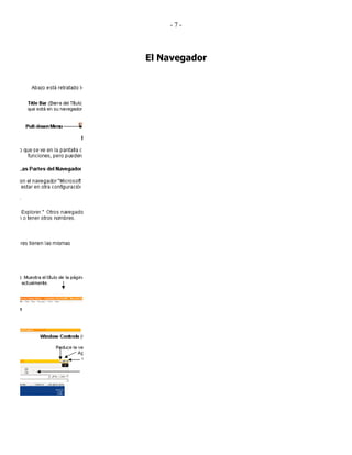 - 7 -
El Navegador
 