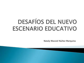 Nataly Massiel Núñez Marquina
 