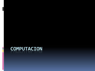 COMPUTACION
 