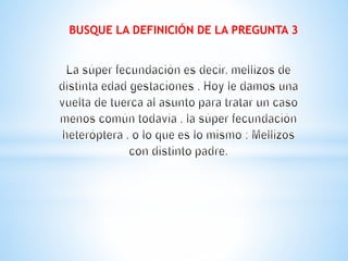 BUSQUE LA DEFINICIÓN DE LA PREGUNTA 3
 