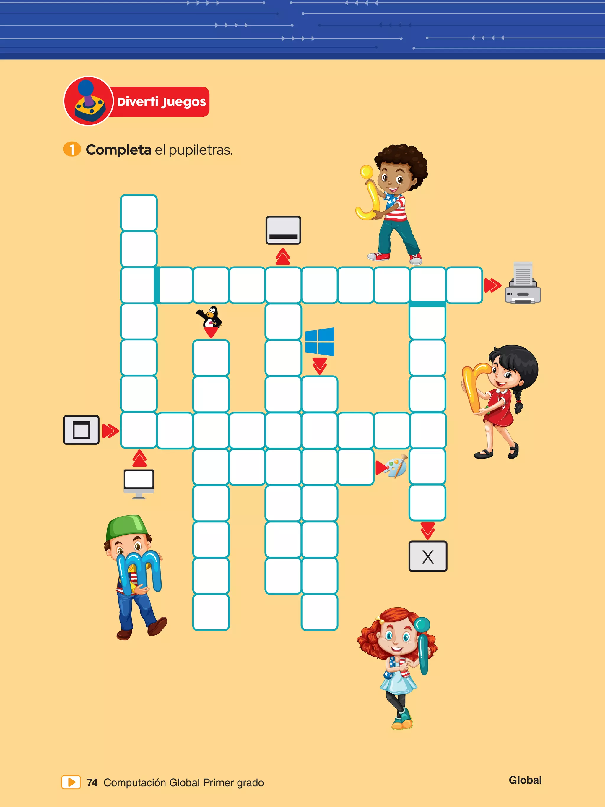 Diverti Juegos
1 	Completa el pupiletras.
Global
74 Computación Global Primer grado
 