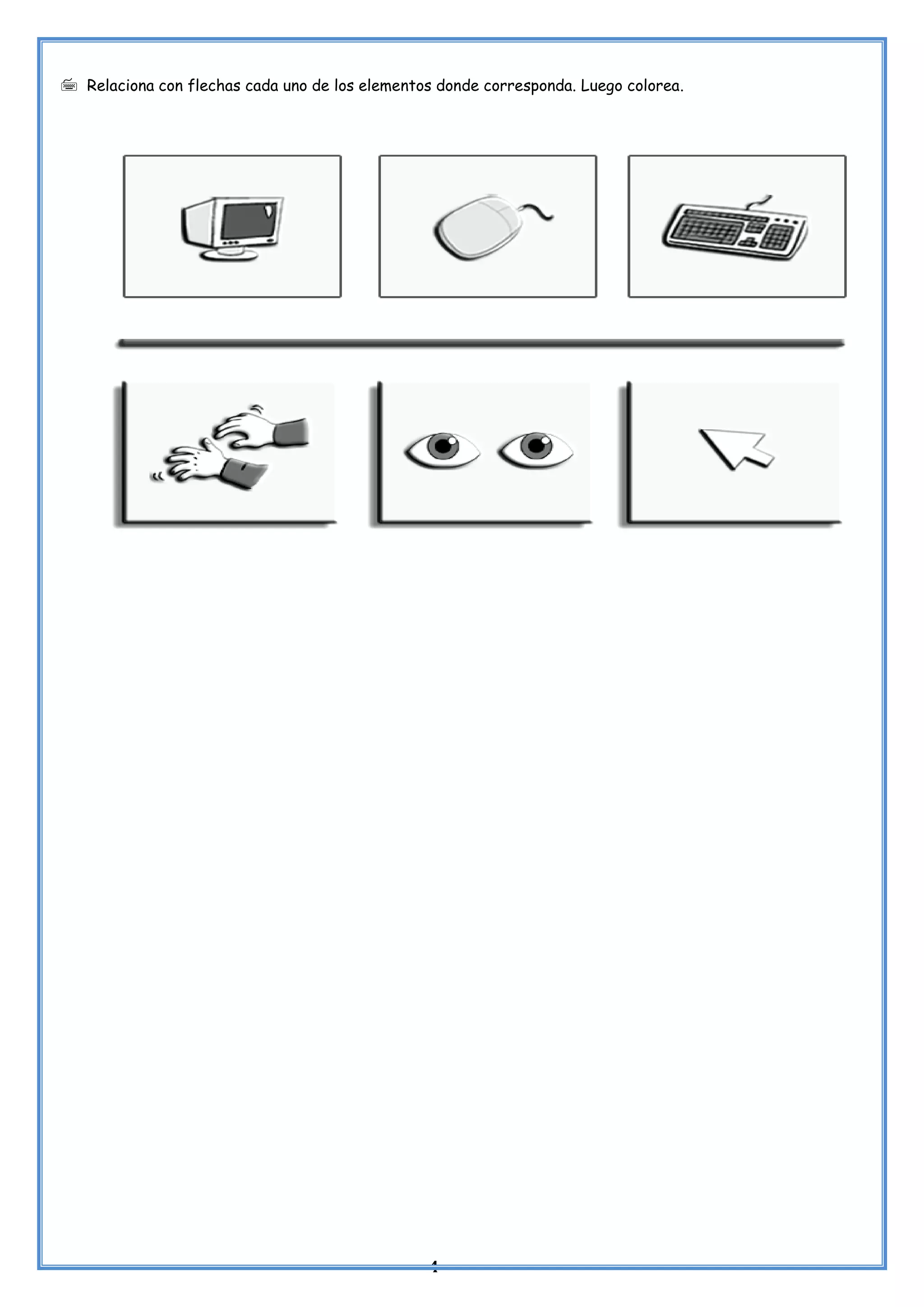 4
 Relaciona con flechas cada uno de los elementos donde corresponda. Luego colorea.
 