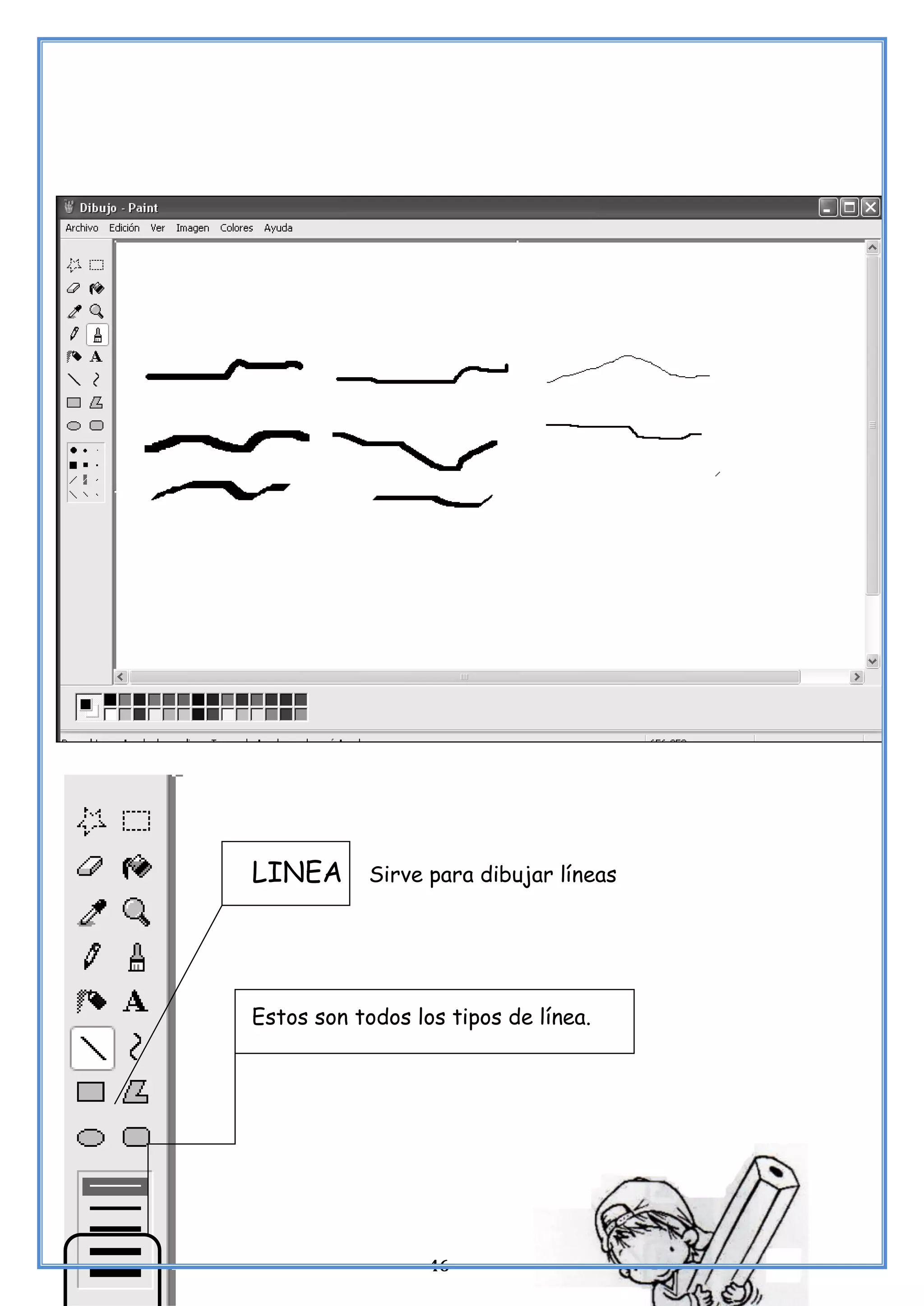 46
LINEA Sirve para dibujar líneas
Estos son todos los tipos de línea.
 
